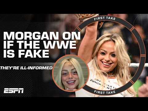 Liv Morgan CALLS OUT people who think WWE is fake: They’re ILL-INFORMED! | First Take