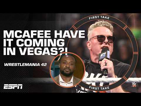 Is someone going to get their HANDS ON PAT MCAFEE at WrestleMania 42? 😳 | First Take